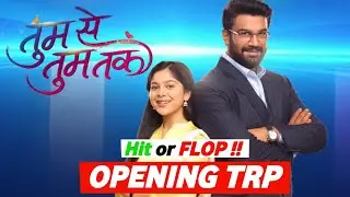Zee TV's - Tum Se Tum Tak - OPENING TRP - Shocks Everyone | It Touched 1.6 TRP | 2nd SLOT LEADER