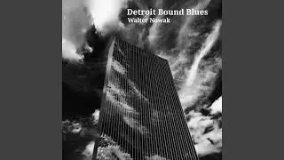 Detroit Bound Blues