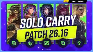 The NEW BEST SOLO CARRY CHAMPIONS on PATCH 26.16 - League of Legends