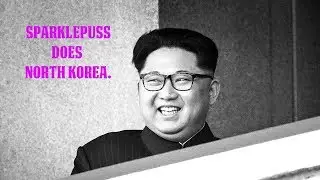 Sparklepuss Does North Korea