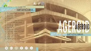 Ageroid - Artificial Naturalness (a non-existing radio station mix)