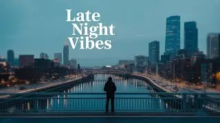 City After Dark | Chill Lofi Music & Night Visuals For Study & Work.
