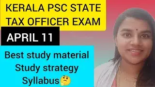 KERA PSC STATE TAX OFFICER EXAM BEST STUDY MATERIAL|KERALA STATE TAX OFFICER EXAM APRIL 11 STRATEGY