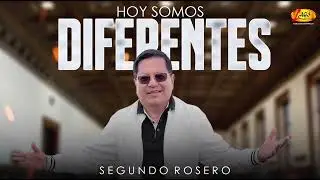 Segundo Rosero - Hoy Somos Diferentes