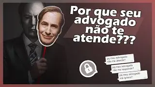 POR QUE SEU ADVOGADO TE IGNORA?