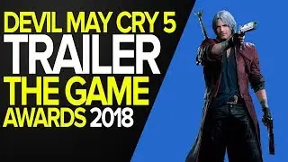 DEVIL MAY CRY  5 &ndash; TRAILER THE GAME AWARDS 2018
