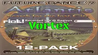 Vortex @ Future Dance 9 - Atlantis