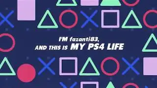 MY PS4 LIFE