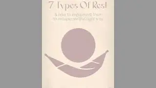 7 types of rest every human needs for a balanced life