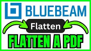 How To FLATTEN A PDF In Bluebeam (QUICK & EASY) 2026