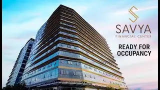 Savya Financial Center | Ready for Occupancy
