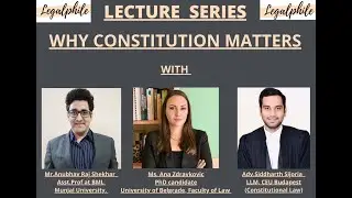 Lectures Series on WHY CONSTITUTION MATTERS