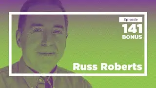 Russ Roberts on Israel and Life as an Immigrant | Conversations with Tyler