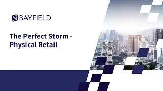 The Perfect Storm - Physical Retail