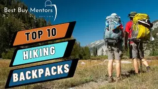 Best Camping & Hiking Backpacks On The Market 2022  |  TOP 10 Hiking Backpacks On Tested