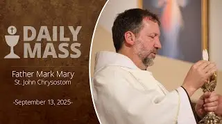Catholic Daily Mass - Daily TV Mass - September 13, 2025