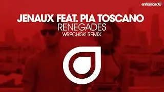 Jenaux feat. Pia Toscano - Renegades (Wrechiski Remix) [OUT NOW]