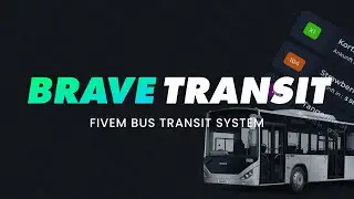 BraveTransit Tutorial / Showcase | FiveM Bus Transit / Public Transport