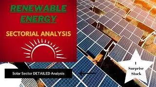 Renewable Energy Sectorial Analysis | Solar Sector Detailed Analysis | #longterminvestments