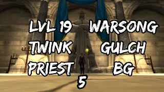 WoW Classic Twink Priest 19 Battleground 5. World of Warcraft Warsong Gulch
