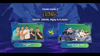 SmartOSC Olympic 2024 - LOL | Tranh hạng 3 - BO5 | Div 9 bros vs rạp xiếc trung ương