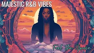 Majestic R&B Vibes | Smooth Grooves & Sweet Beats 🎶 #rnb #rnbmusic #rnbsoul