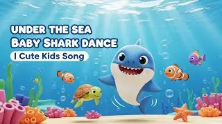 Under the Sea Baby Shark Dance | Cute Kids Song #canci&oacute;n #animation #babyshark #nurseryrhyme