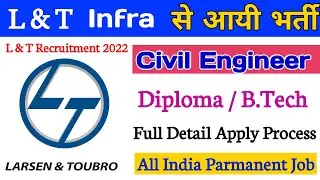 L&T Recruitment 2022 || Diploma/B.Tech Job Vacancy 2022 || Civil Engineering Jobs