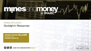 mines and money @IMARC Mining Spotlights: Godolphin Resources
