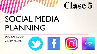 Clase 5   Social Media Planning by Doctor Coder