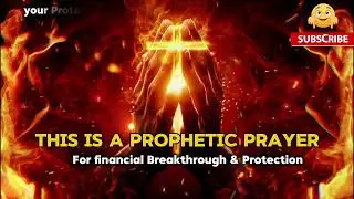 This Is A Prophetic Prayer, /financial, Protect Your Family, and Silence Every Battle Against You&rdquo;