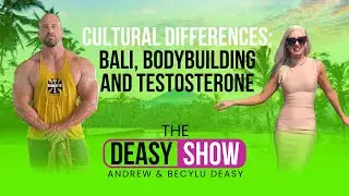 Ep.16 Cultural Differences; Bali, Bodybuilding and Testosterone