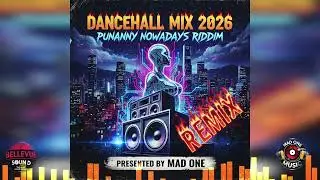 Punanny Nowadays Riddim - Shawn Storm - Itch Scratch (Holster) (M.A.D. ONE Remix) | Dancehall 2026