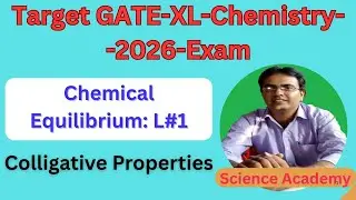 GATE-XL-Chemistry Target 2026: Chemical Equilibrium L-01: Colligative Property: Rel. Lowering of VP