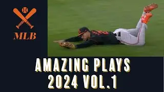 [MLB: Amazing Plays 2024 vol.1] Major Leaguers are cool! That why I love baseball!!