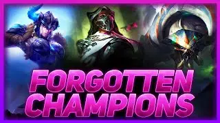Forgotten Champions - Why They Were Abandoned | League Of Legends