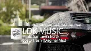 Paolo Santanicchia & Lost - Trash (Original Mix)