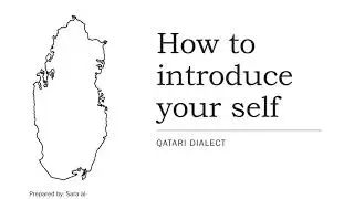 How to introduce your self in Qatari dialect