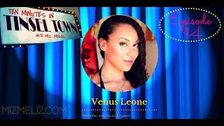 Ten Minutes in Tinsel Town with Venus Leone @VenusLeone