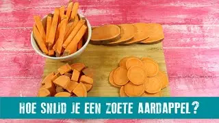 Hoe snijd je zoete aardappel?
