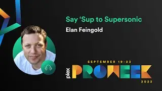 Plex Pro Week &lsquo;22: скажите &laquo;Sup&raquo; сверхзвуковому