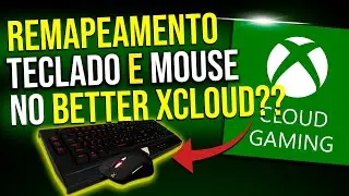 Novo Update do MOUSE e TECLADO no BETTER XCLOUD! Como remapear teclas?