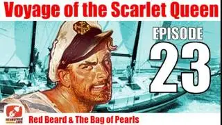 Voyage of the Scarlet Queen - Episode 23 - Red Beard & The Bag of Pearls - Old Time Radio