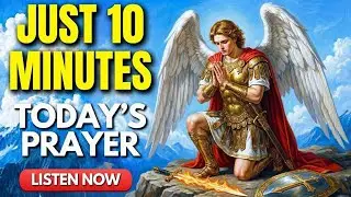 Today, Receive St. Michael&rsquo;s Blessing and Guidance &ndash; PRAY WITH ME