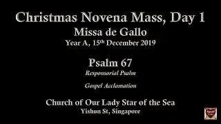 Year A, Christmas Novena Mass, Day 1 (Missa de Gallo), 15th December 2019, Responsorial Psalm 67