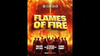 FLAMES OF FIRE || LIVING SEED CHURCH CAMP DAVID