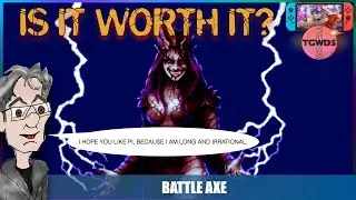 IS IT WORTH IT? | BATTLE AXE | TGWDS