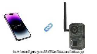 How to Configure Your 4G LTE Trail Camera?