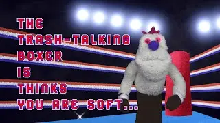 The trash-talking boxer thinks you are soft like a pillow