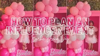 How To Plan An Influencer Event | @morgsvstheworld Barbie Dream Day